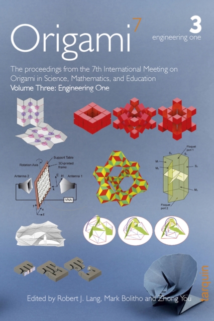 OSME 7 : The proceedings from the seventh meeting of Origami, Science, Mathematics and Education Volume 3 - Engineering One 3, Paperback / softback Book