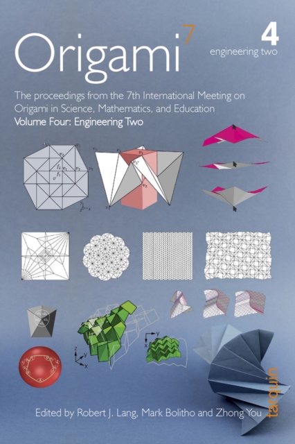 OSME 7 : The proceedings from the seventh meeting of Origami, Science, Mathematics and Education Volume 4: Engineering Two 4, Paperback / softback Book