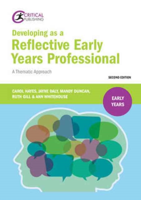 Developing as a Reflective Early Years Professional : A Thematic Approach, Paperback / softback Book