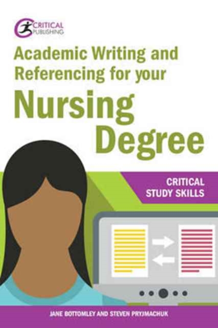 Academic Writing and Referencing for your Nursing Degree, Paperback / softback Book