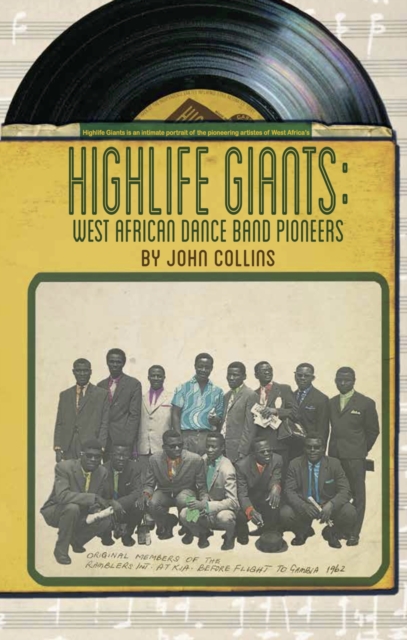 Highlife Giants : West African Dance Band Pioneers, Paperback / softback Book
