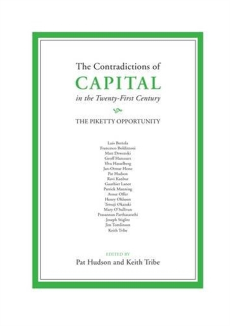The Contradictions of Capital in the Twenty-First Century : The Piketty Opportunity, Hardback Book