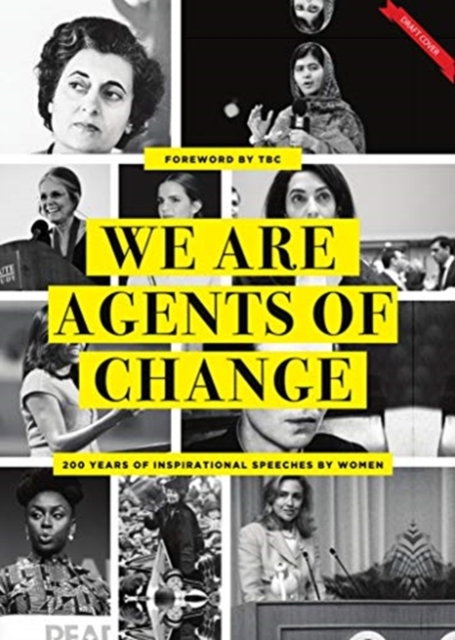 Agents of Change : 200 Years of Inspirational Speeches by Women, Hardback Book