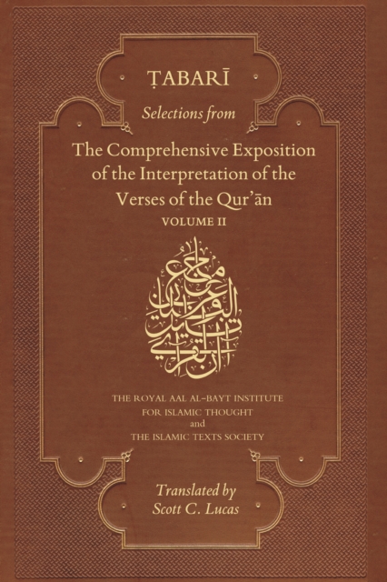 Selections from the Comprehensive Exposition of the Interpretation of the Verses of the Qur'an : Volume II, Paperback / softback Book