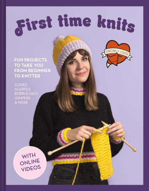 First Time Knits : Fun projects to take you from beginner to knitter, Hardback Book