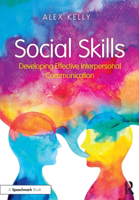 Social Skills : Developing Effective Interpersonal Communication, Paperback / softback Book