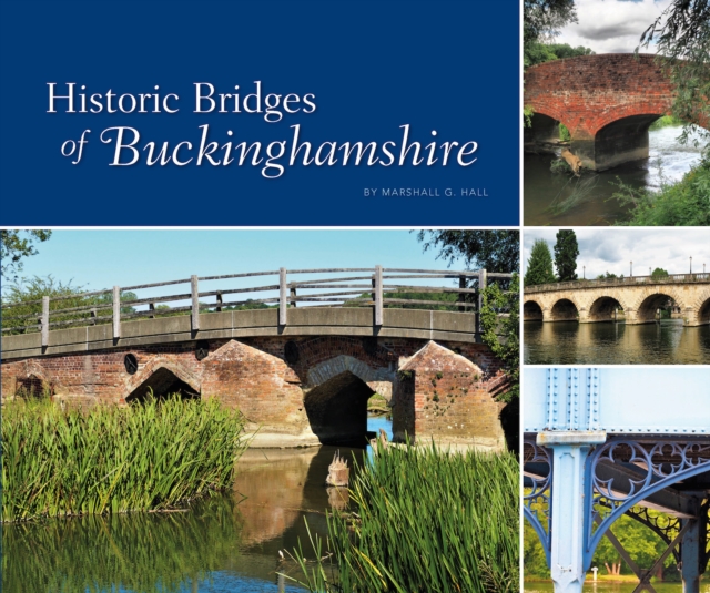 The Historic Bridges of Buckinghamshire, PDF eBook