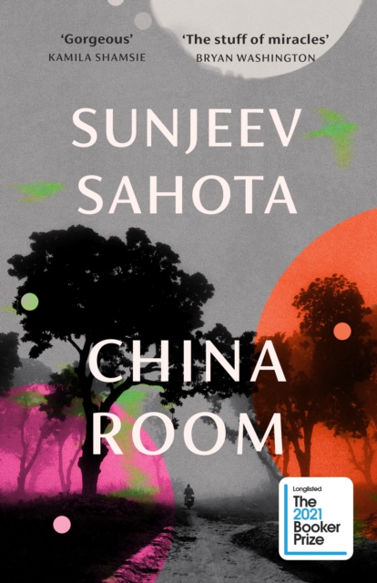China Room : The heartstopping and beautiful novel, longlisted for the Booker Prize 2021, Hardback Book