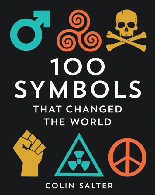 100 Symbols That Changed the World, Hardback Book