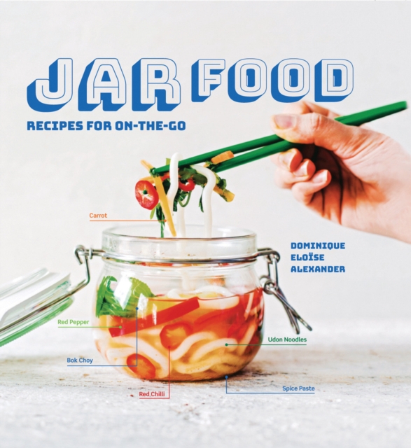 Jar Food : Recipes for on-the-Go, Hardback Book