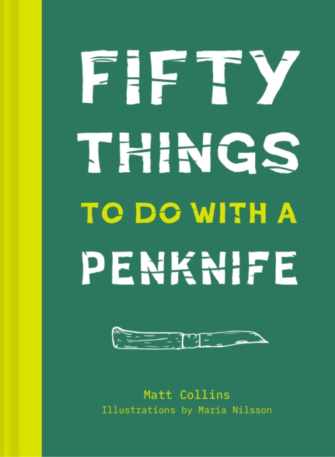 Fifty Things to Do with a Penknife, Hardback Book