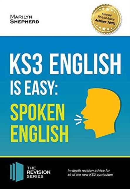 KS3: English is Easy - Spoken English. Complete Guidance for the New KS3 Curriculum. Achieve 100%, Paperback / softback Book