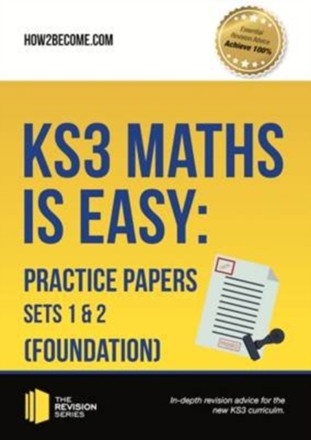 KS3 Maths is Easy: Practice Papers Sets 1 & 2 (Foundation). Complete Guidance for the New KS3 Curriculum, Paperback / softback Book