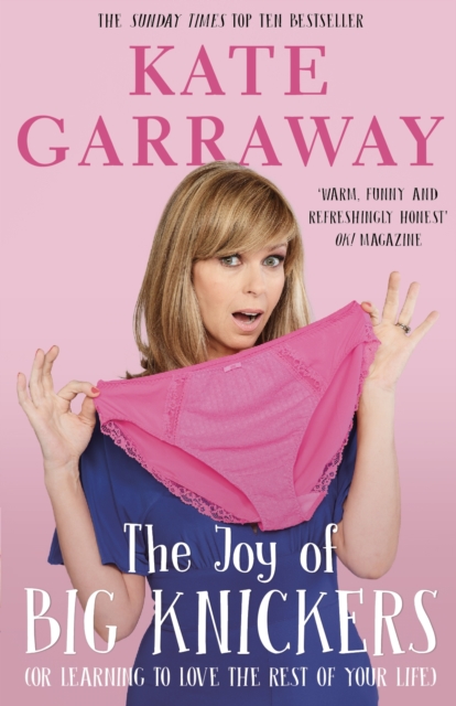 The Joy of Big Knickers : (or learning to love the rest of your life), EPUB eBook