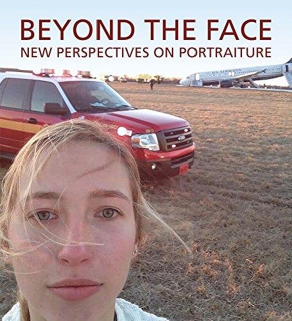 Beyond the Face: New Perspectives on Portraiture, Hardback Book