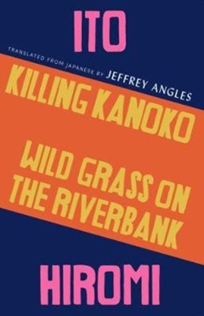 Killing Kanoko / Wild Grass on the Riverbank, Paperback / softback Book