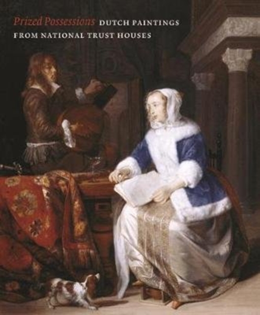 Prized Possessions : Dutch Paintings from National Trust Houses, Paperback / softback Book