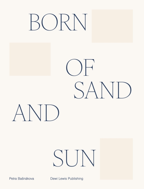 Born of sand and sun, Hardback Book