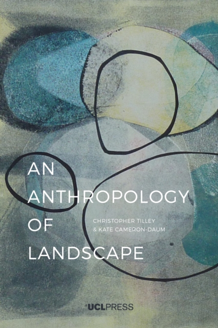 An Anthropology of Landscape : The Extraordinary in the Ordinary, EPUB eBook