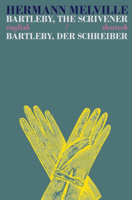 Bartleby the Scrivener/Bartleby der Schreiber : Bilingual Parallel Text in English/Deutsch, Paperback / softback Book