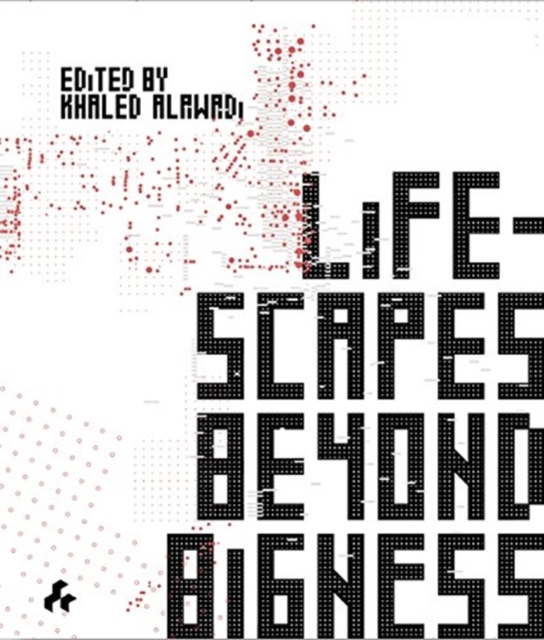 Lifescapes Beyond Bigness, Hardback Book