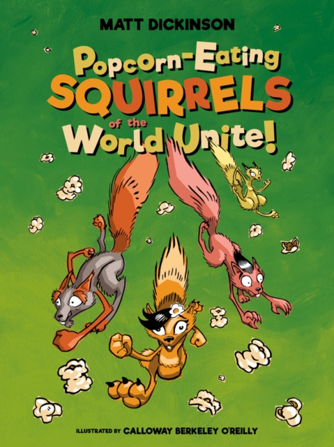 Popcorn-eating Squirrels of the World Unite!, EPUB eBook
