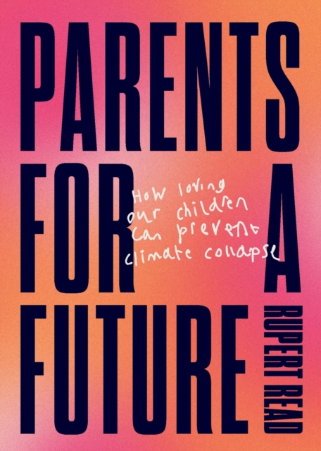 Parents for a Future, Paperback / softback Book