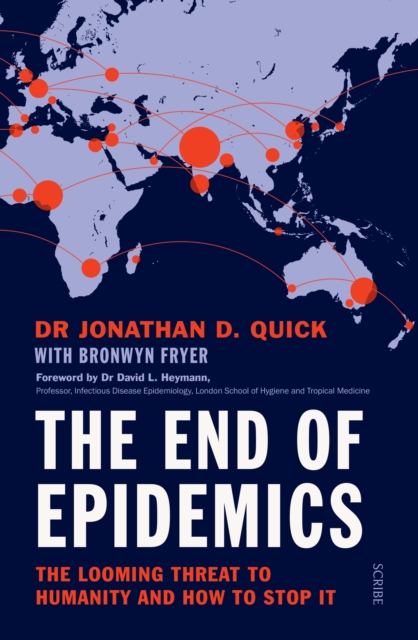The End of Epidemics : How to stop viruses and save humanity now, Paperback / softback Book