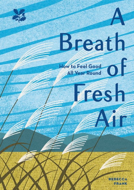 A Breath of Fresh Air : How to Feel Good All Year Round, Paperback / softback Book