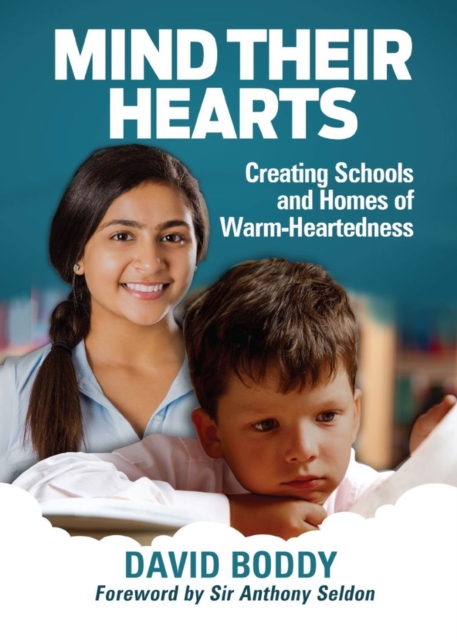 Mind Their Hearts: Creating Schools and Homes of Warm-Heartedness, Paperback / softback Book