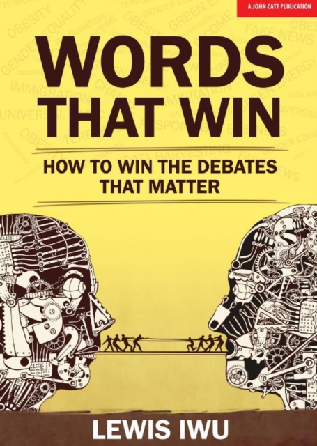 Words That Win : How to win the debates that matter, Paperback / softback Book