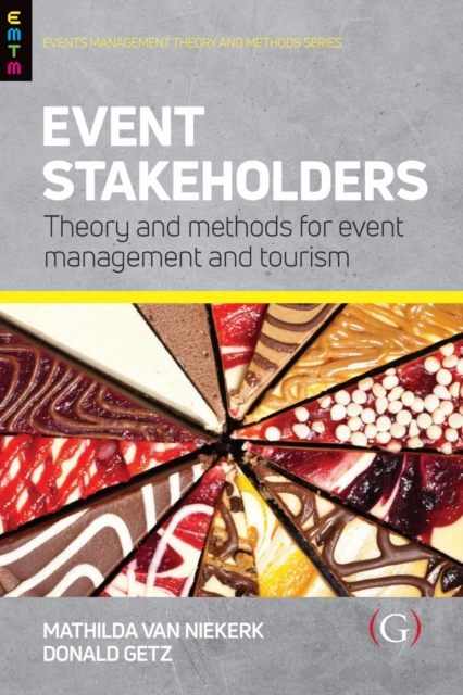 Event Stakeholders : Theory and methods for event management and tourism, Hardback Book