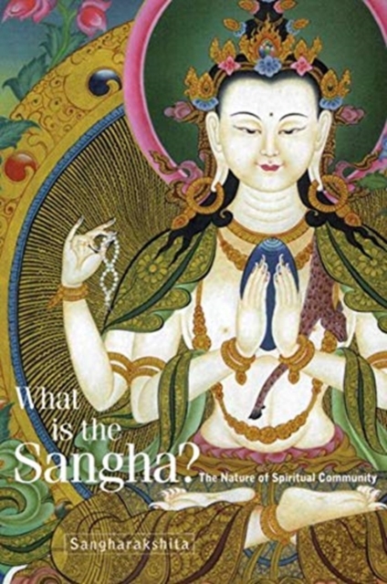 What is the Sangha? : The Nature of Spiritual Community, Paperback / softback Book