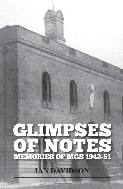 Glimpses of Notes : Memories of MGS 1942-51, EPUB eBook