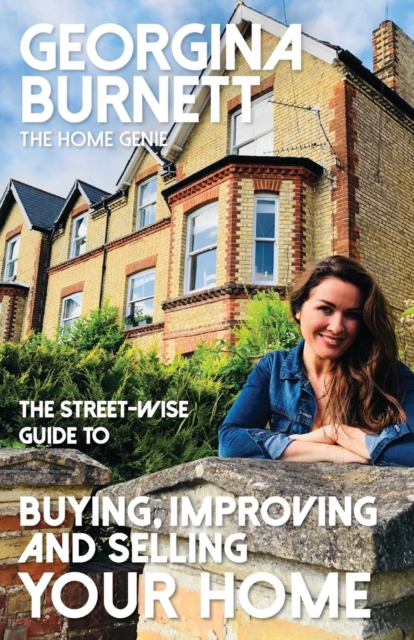 The Street-wise Guide to Buying, Improving and Selling Your Home, Paperback / softback Book