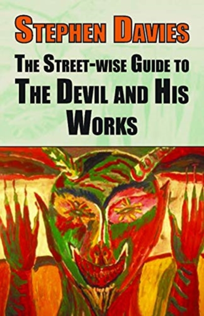 The Street-eise Guide to the Devil and His Works, Paperback / softback Book