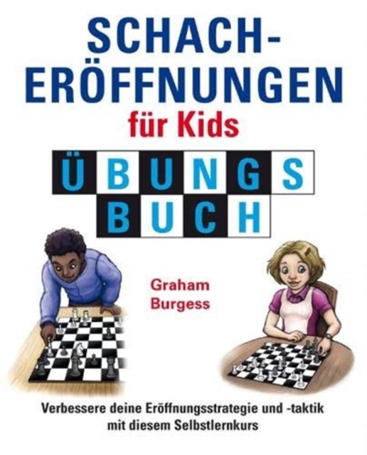 Schacheroffnungen fur Kids Ubungsbuch, Hardback Book