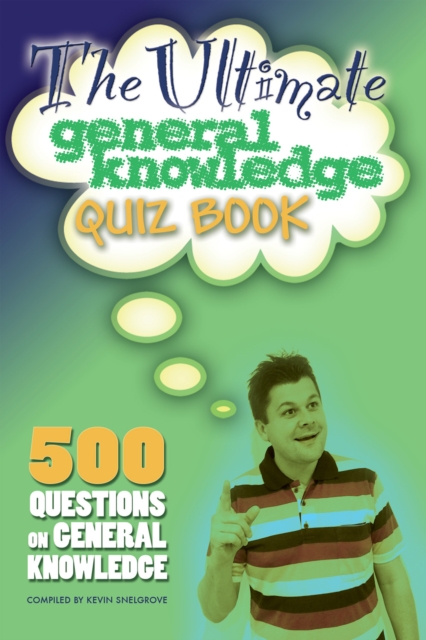 The Ultimate General Knowledge Quiz Book : 500 Questions on General Knowledge, EPUB eBook