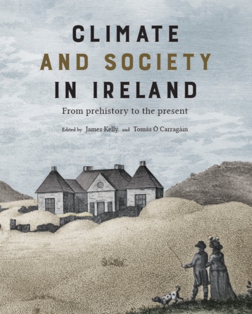 Climate and society in Ireland : from prehistory to the present, Paperback / softback Book