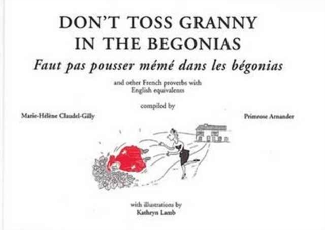 Don't Toss Granny in the Begonias, Paperback / softback Book
