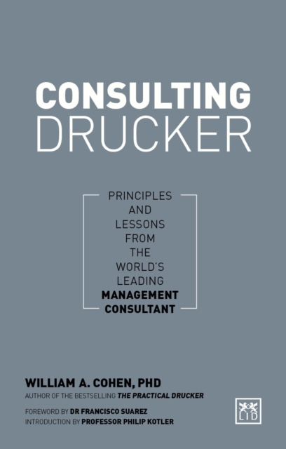 Consulting Drucker : How to apply Drucker's principles for business success, Hardback Book