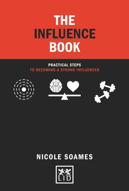 The Influence Book : Practical steps in becoming a strong influencer, Hardback Book