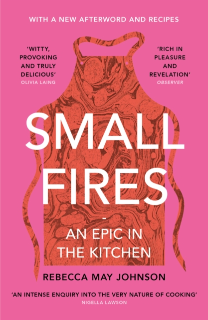 Small Fires : An Epic in the Kitchen, Paperback / softback Book
