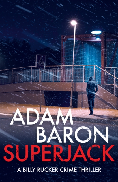 SuperJack : A totally gripping thriller with a twist you won't see coming, EPUB eBook