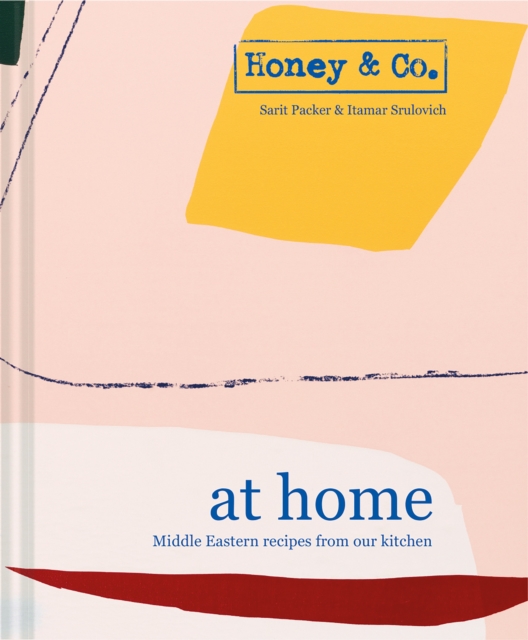 Honey & Co: At Home : Middle Eastern recipes from our kitchen, Hardback Book
