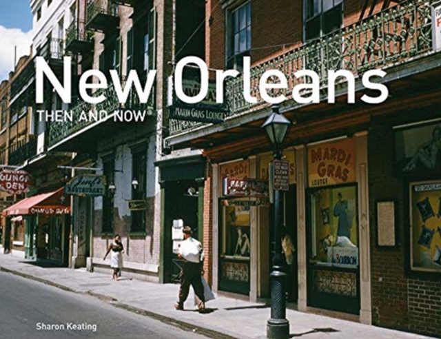 New Orleans Then and Now (R) : Mini Edition, Hardback Book