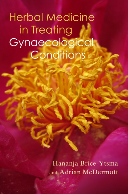 Herbal Medicine in Treating Gynaecological Conditions, PDF eBook