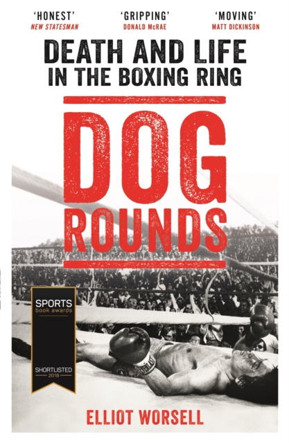 Dog Rounds : Death and Life in the Boxing Ring, EPUB eBook