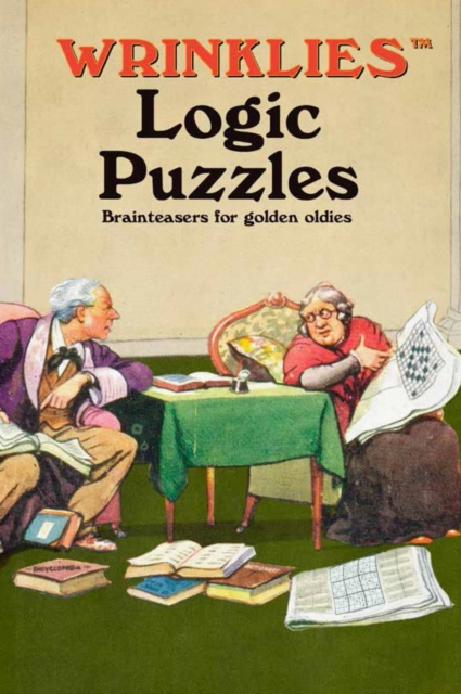 Wrinklies Logic Puzzles : Brainteasers for Golden Oldies, Hardback Book