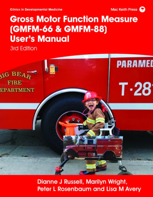 Gross Motor Function Measure (GMFM-66 & GMFM-88) User's Manual : 3rd Edition, PDF eBook